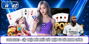 Code FABET - Cập Nhật Mới Nhất Giúp Nhận Ưu Đãi Nhanh Chóng